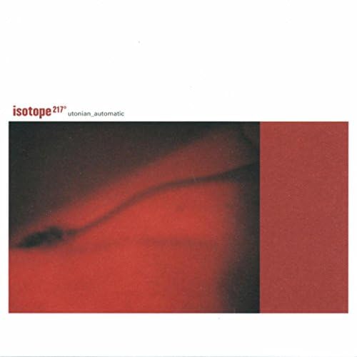 isotope 217° Utonian_Automatic レコード Amazon Music - Isotope 217のUtonian_Automatic - Amazon.co.jp