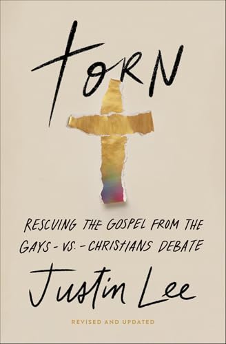 Torn: Rescuing the Gospel from the Gays-vs.-Christians Debate