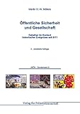 Öffentliche Sicherheit und Gesellschaft: Debatten im Kontext historischer Ereignisse seit 9/11 (Jahrbuch öffentliche Sicherheit: Sonderbände)