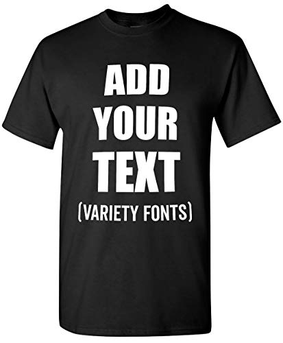 Custom T-Shirt Add Your Text Personalized T Shirt for Men & Women Cotton Tee Black Large