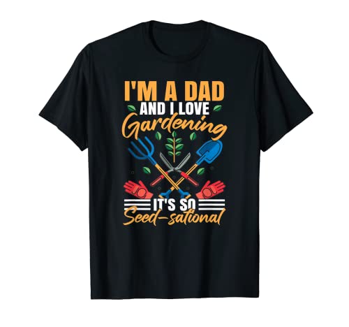 I'm A Dad And I Love Gardening Dad Jokes Pun Lover T-Shirt