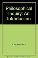 Philosophical Inquiry: An Introduction 0818905212 Book Cover