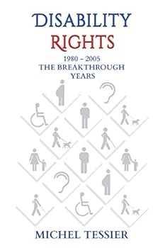 Paperback Disability Rights 1980 - 2005 The Breakthrough Years Book