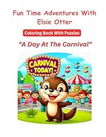 Fun Time Adventures With Elsie Otter: A Day At The Carnival B0CX3JNZSH Book Cover