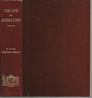The Life of Adoniram Judson by His Son Edward Judson B0074Y4ATC Book Cover