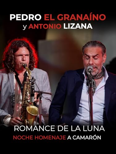 Romance de la Luna. Antonio Lizana y Pedro El Granaíno. Noche Homenaje a Camarón de la Isla.