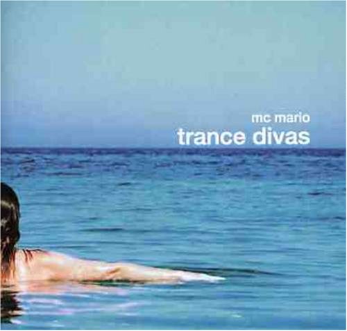 M.C. Mario: Trance Divas [Audio CD]