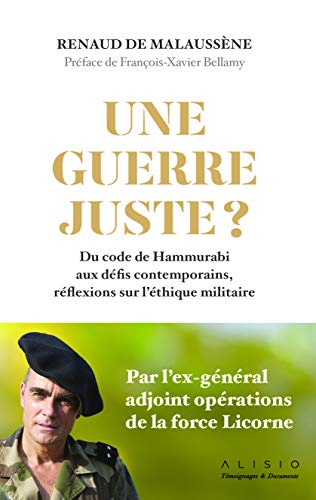 Une guerre juste ? Du code de Hammurabi aux défis contemporains, réflexions sur l'éthique militaire