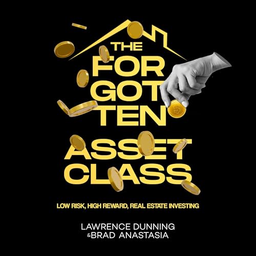 The Forgotten Asset Class by Lawrence Dunning, Brad Anastasia episode artwork