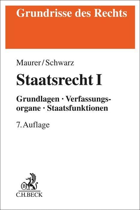 Staatsrecht I: Grundlagen, Verfassungsorgane, Staatsfunktionen