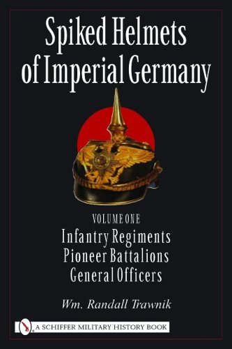 Spiked Helmets of Imperial Germany by Wm. Randall Trawnik (July 29,2005)