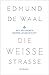 Produktbild Die weiße Straße: Auf den Spuren meiner Leidenschaft