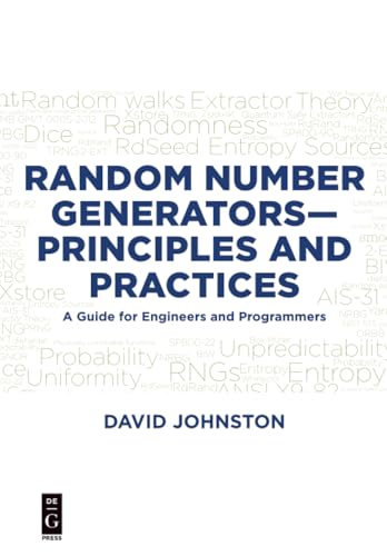 Random Number Generators-Principles and Practices: A Guide for Engineers and Programmers