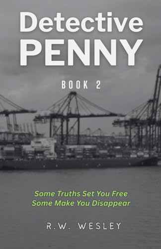 Detective Penny—Book 2: Some Truths Set You Free, Some Make You Disappear