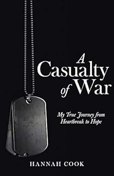 Paperback A Casualty of War: My True Journey from Heartbreak to Hope Book