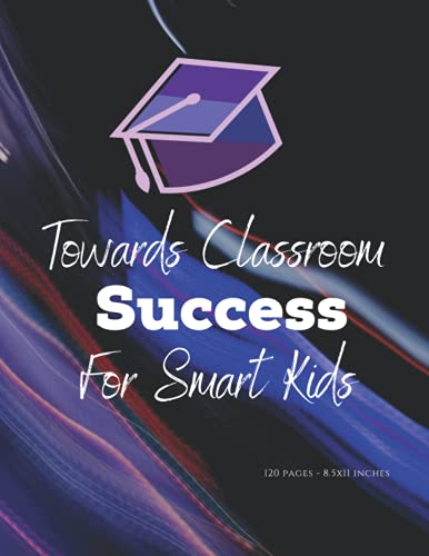 Forwards Classroom Success For SmarKids: Kindergarten writing, lesson or exercise book Classroom Success For Smart Kids - 8.5 "x11" size, 120 pages, ... preparation, alphabet writing, and more...