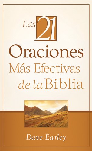 Las 21 Oraciones Mas Efectivas DE La Biblia (Spanish Edition) Mass Market Paperback – June 1, 2010