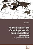 An Evaluation of the Caries Experience in People with Down Syndrome: An epidemiological study