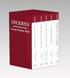 Incerto: Fooled by Randomness, The Black Swan, The Bed of Procrustes, Antifragile, Skin in the Game