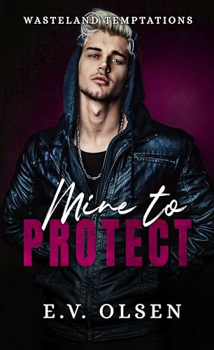 Mine to Protect: A Dark MM Age Gap Romance (Wasteland Temptations Book 2)