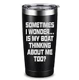 Sometimes I Wonder Is My Boat Thinking About Me Too - Funny Boat Captain Gift Idea for Men, Husband, Him - Best Nautical Sailor Birthday Present for Dad, Grandpa, 20oz Engraved Tumbler
