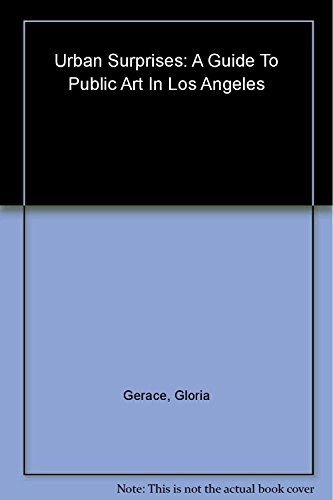 Urban Surprises: A Guide to Public Art in Los Angeles