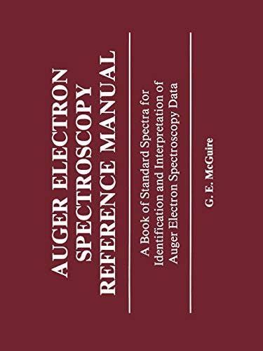 Auger Electron Spectroscopy Reference Manual: A Book of Standard Spectra for Identification and Interpretation of Auger Electron Spectroscopy Data 1979th Edition