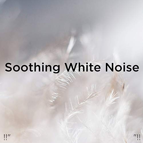 Amazon Musicでホワイト・ノイズ & Sleep Baby SleepのSoothing White Noiseを再生する