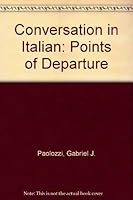 Conversation in Italian: Points of departure 0442244746 Book Cover
