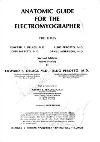 Anatomical Guide for the Electromyographer: The Limbs and Trunk by Aldo O., M.D. Perotto (1996 ...