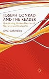 Joseph Conrad and the Reader: Questioning Modern Theories of Narrative and Readership