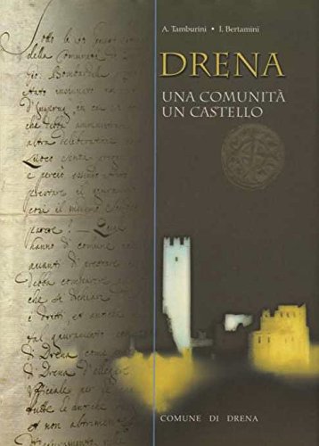 Drena: una comunità un castello. Introduzione di