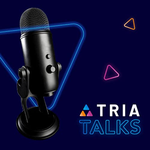 TRIA Talks Podcast Por TRIA Recruitment arte de portada