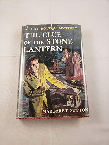 The clue of the stone lantern (A Judy Bolton my... B0007FB96W Book Cover