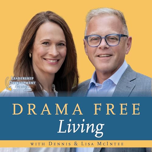 Drama Free Living with Dennis and Lisa McIntee cover art