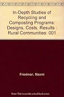 In-Depth Studies of Recycling and Composting Programs: Designs, Costs, Results : Rural Communities 0917582314 Book Cover