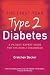 The First Year: Type 2 Diabetes: A Patient-Expert Guide for the Newly Diagnosed: The First Year - An Essential Guide for the Newly Diagnosed by Gretchen Becker (2004-02-26)