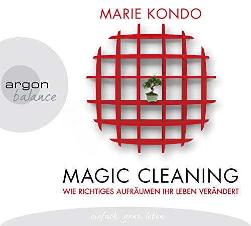 Magic Cleaning: Wie richtiges Aufräumen Ihr Leben verändert