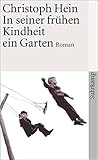 In seiner frühen Kindheit ein Garten: Roman (suhrkamp taschenbuch) - Christoph Hein