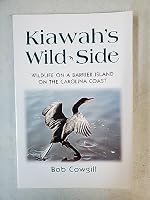 Kiawah's Wild Side; Wildlife on a Barrier Island on the Carolina Coast 0966159519 Book Cover
