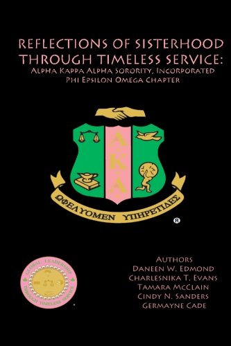 Reflections of Sisterhood through Timeless Service: Alpha Kappa Alpha Sorority, Incorporated, Phi Epsilon Omega Chapter
