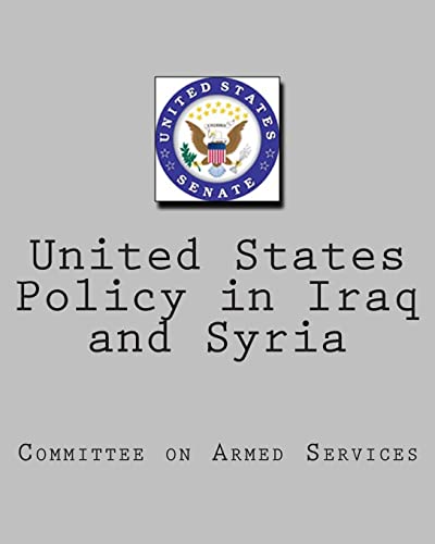 United States Policy in Iraq and Syria 151500886X Book Cover