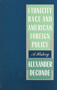 Hardcover Ethnicity, Race, And American Foreign Policy: A History Book