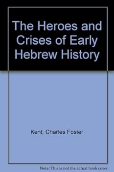 Unknown Binding The Heroes and Crises of Early Hebrew History Book