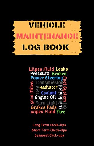 Vehicle Maintenance Log Book ,Check-ups Log Book: Maintenance repairs Record Book & Short and long term Check-ups for Cars, Trucks, Motorcycles and ... Mileage and oil change log (5.5 x 8.5 in)