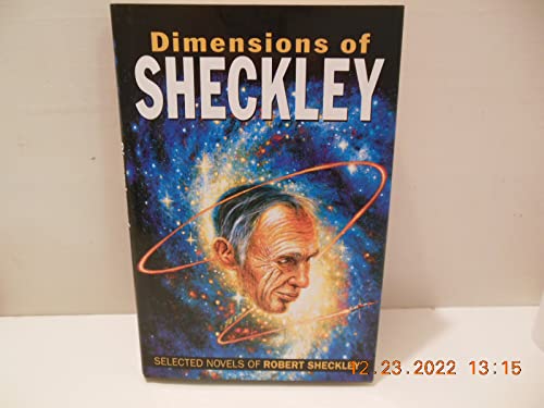 Dimensions of Sheckley : The Selected Novels of Robert Sheckley