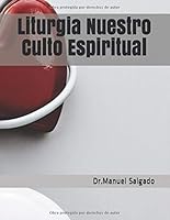 Liturgia Nuestro Culto Espiritual 1726707687 Book Cover