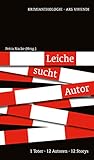 Leiche sucht Autor: 1 Toter - 12 Autoren - 12 Storys - Friedrich Ani Herausgeber: Petra Nacke 