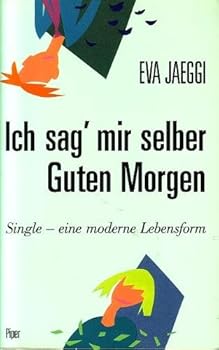 Paperback Ich sag' mir selber Guten Morgen [German] Book