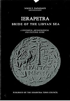 Paperback Ierapetra: bride of the Libyan sea - a historical, archaeological and cultural guide Book